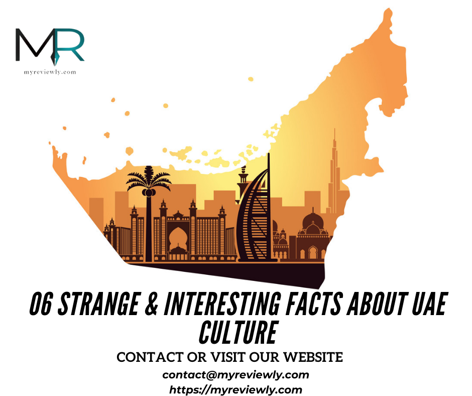 06 Strange & Interesting Facts About UAE Culture